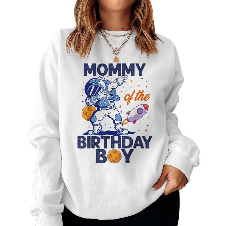 Mommy Of The Birthday Boy Astronaut Space Planet B-Day Mom Women Sweatshirt