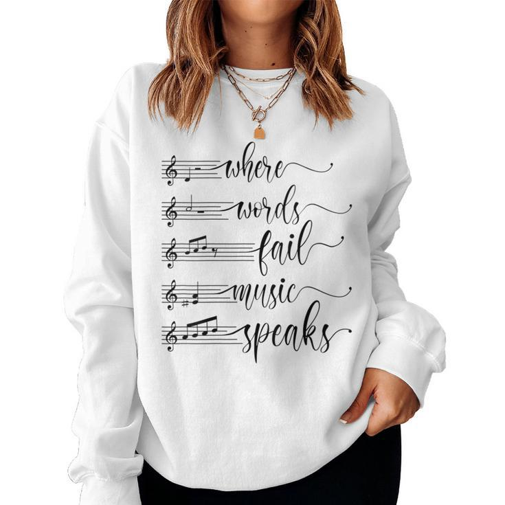 Musician Teacher Lover Where Words Fail Music Speaks Quote Women Sweatshirt
