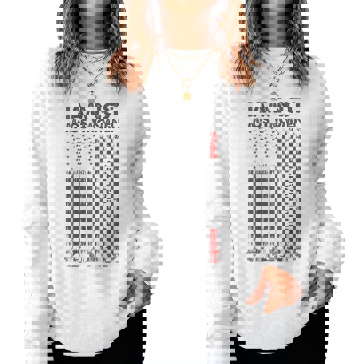 I Am Not Most Firefighter American Flag In Back Women Sweatshirt