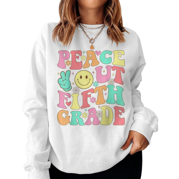 Peace Out Fifth Grade Groovy 5Th Grade Last Day Of School Women Sweatshirt