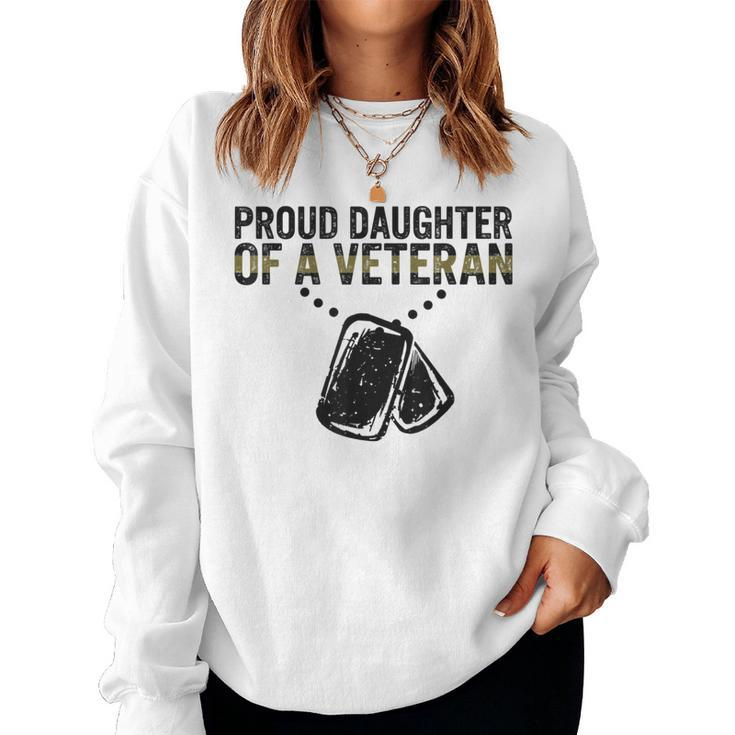 Proud Daughter Of A Veteran Dad Veterans Day Military Child Women Sweatshirt