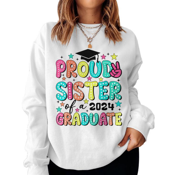 Proud Sister Of 2024 Graduate Class Graduation Last School Women Sweatshirt