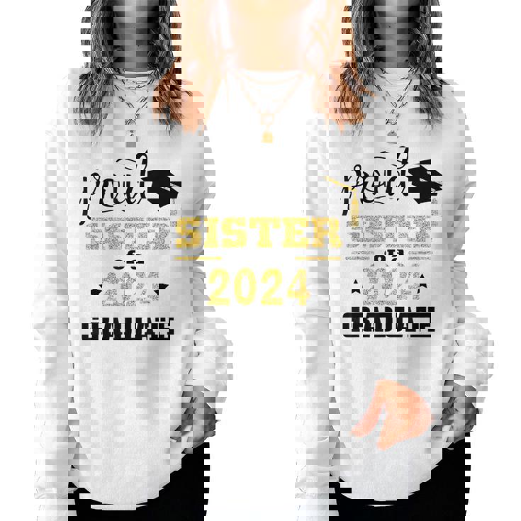 Proud Sister Of A 2024 Graduate Class Of 2024 Graduation Women Sweatshirt