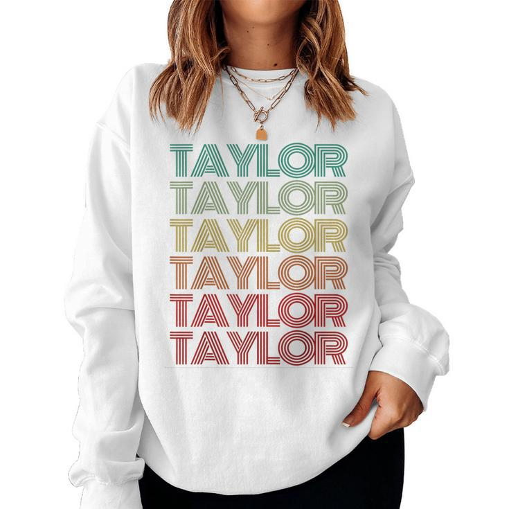Retro First Name Taylor Girl Boy Personalized Groovy Youth Women Sweatshirt