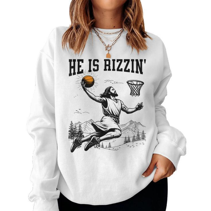 He Is Risen Rizzin' Easter Jesus Christian Faith Basketball Women Sweatshirt