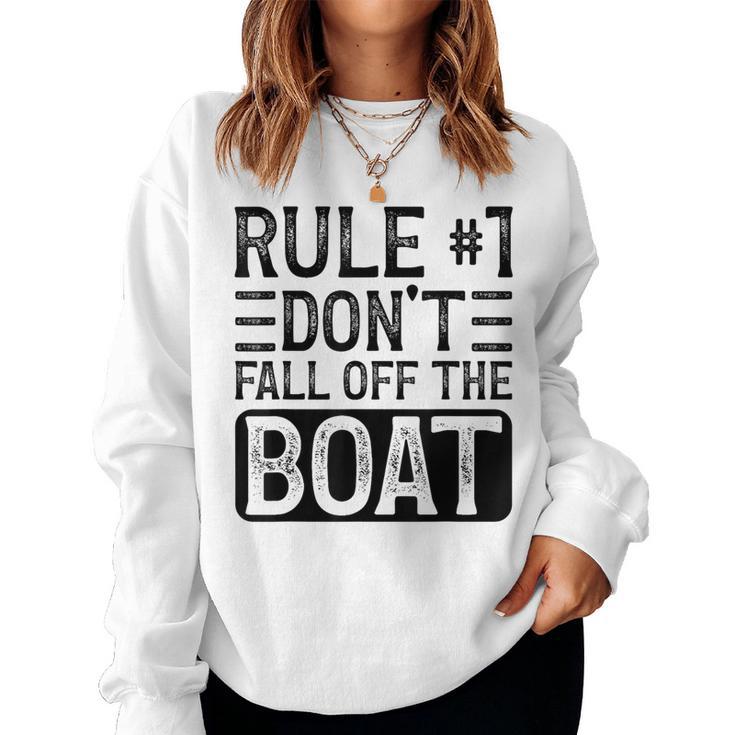 Rule 1 Don't Fall Off The Boat Cruise Ship Vacation Women Sweatshirt