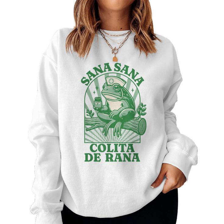 Sana Sana Colita De Rana Cute Mexican Nurse Mexican Saying Women Sweatshirt