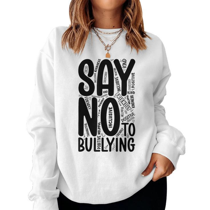 Say No To Bullying Anti Bully Teacher Kindness Unity Day Women Sweatshirt