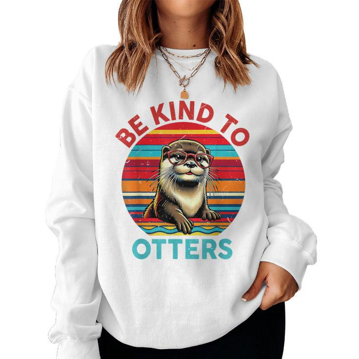 Sea OtterBe Kind To Otters Lover Kid Girl Women Sweatshirt