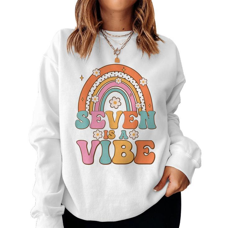 Seven Is A Vibe 7Th Birthday Rainbow Groovy Boys Girls Women Sweatshirt