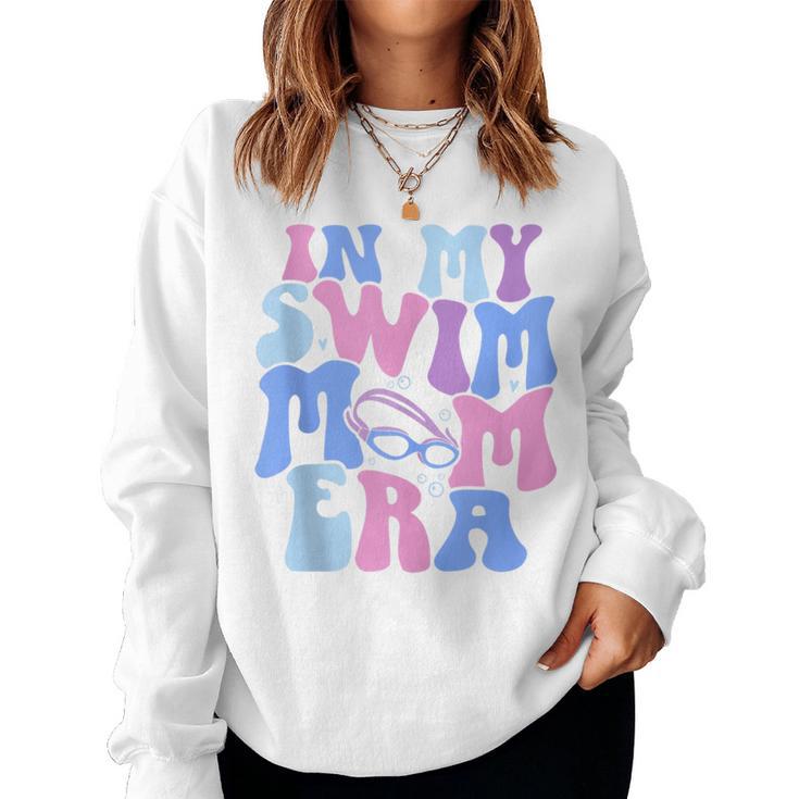 In My Swim Mom Era Groovy Swimming Mom Cute Swimmer Mother Women Sweatshirt