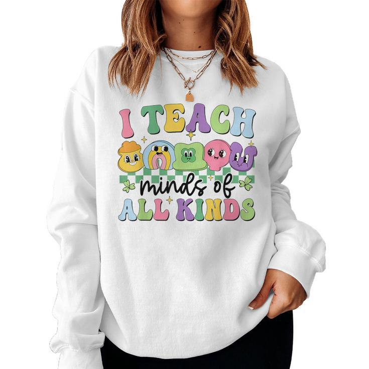 I Teach Minds Of All Kinds Teacher St Patrick's Day Women Sweatshirt