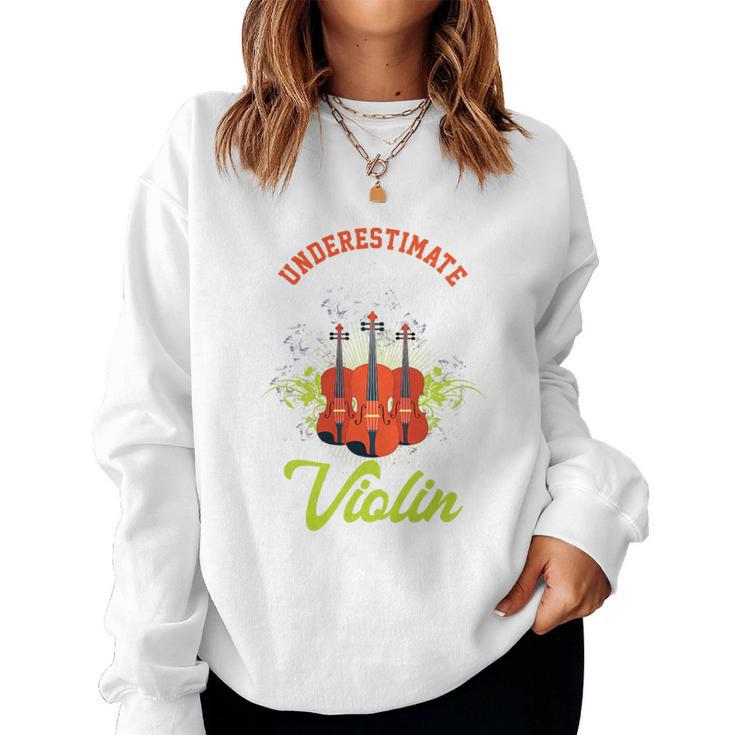 Never Underestimate Girl With Violin Fiddle Violinist Women Sweatshirt