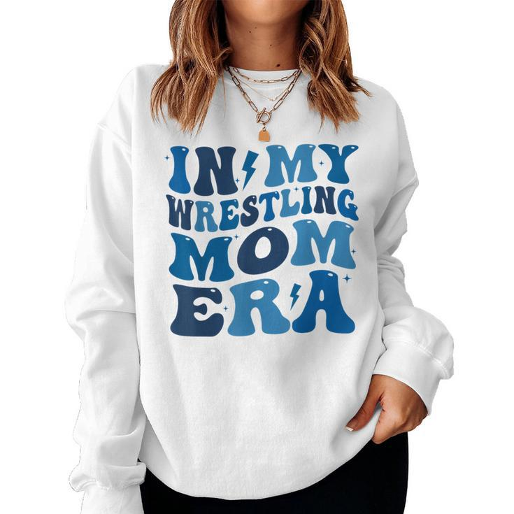 In My Wrestling Mom Era Women Sweatshirt