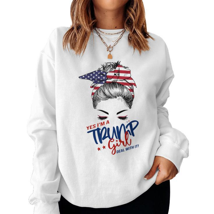 Yes I'm A Trump Girl Deal With It Messy Hair Bun Trump Women Sweatshirt