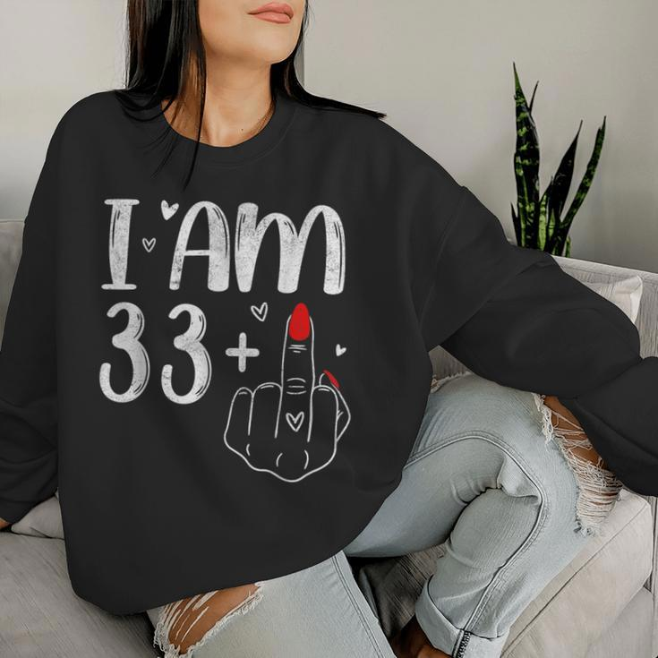 I Am 33 Plus 1 Middle Finger For A 34Th Birthday For Women Women Sweatshirt Gifts for Her