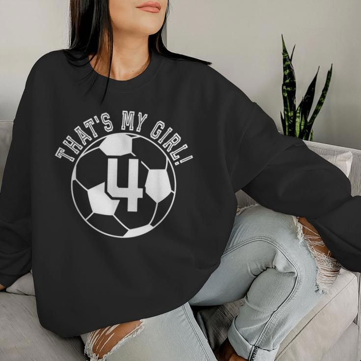 4 Soccer Player That's My Girl Cheer Mom Dad Kid Team Coach Women Sweatshirt Gifts for Her