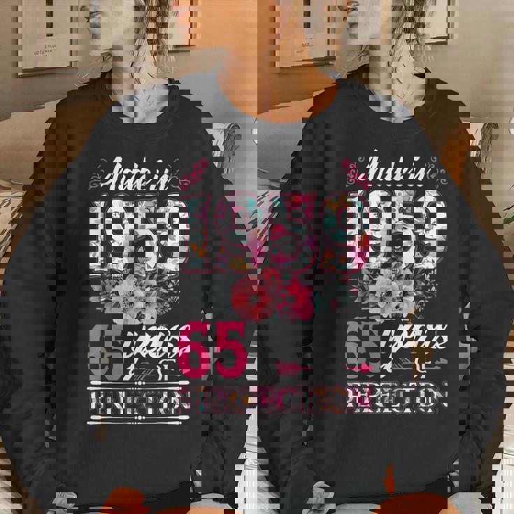 65 Year Old Made In 1959 Floral Flower 65Th Birthday Womens Women Sweatshirt Gifts for Her