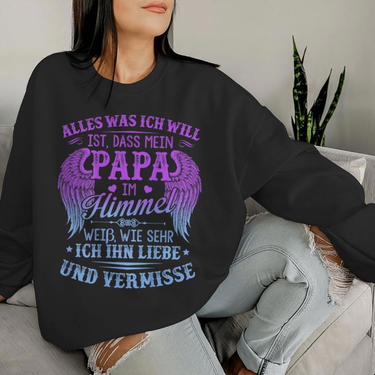 Alles Was Ich Will Ist Dass Mein Papa Im Himmel Women's Sweatshirt Frauen Geschenke für Sie