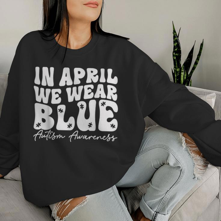 In April We Wear Blue Groovy Autism Awareness Women Sweatshirt Gifts for Her
