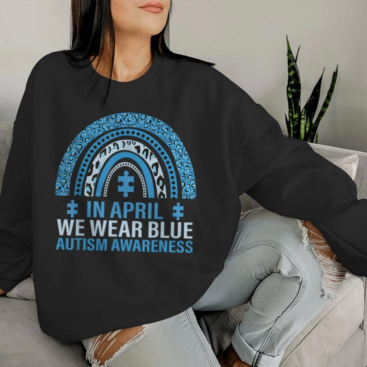 In April We Wear Blue Rainbow Autism Awareness Month Women Sweatshirt Gifts for Her