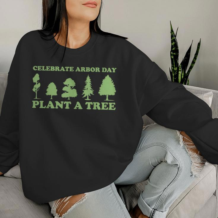 Arbor Day Tree Care Plant More Trees Women Sweatshirt Gifts for Her