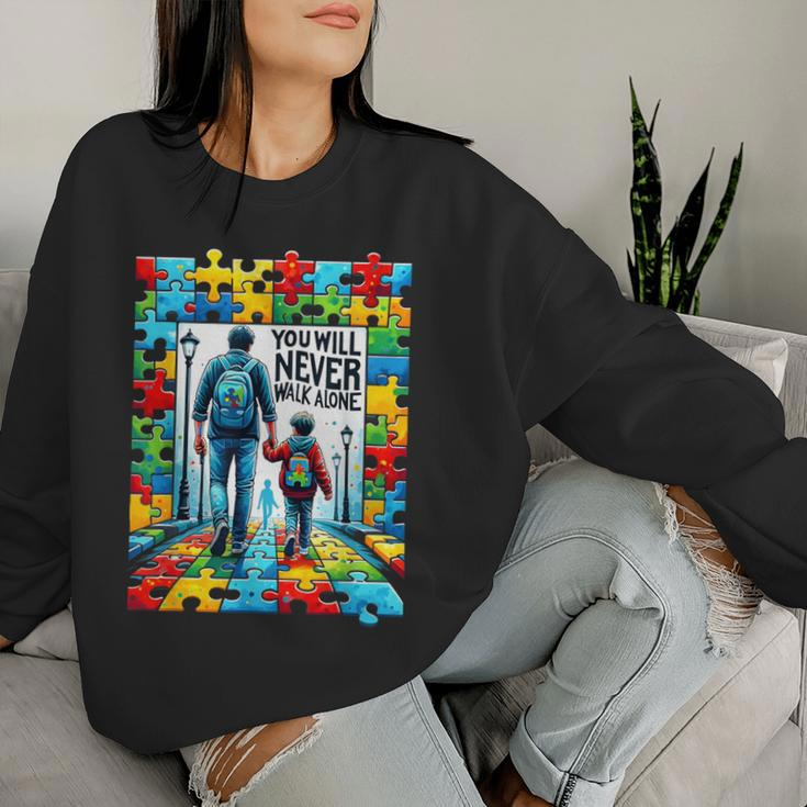 Autism Dad Mom You Will Never Walk-Alone Support Autism Women Sweatshirt Gifts for Her