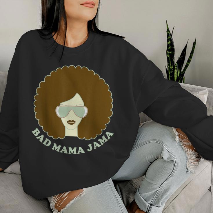 Bad Mama Jama Women Sweatshirt Gifts for Her