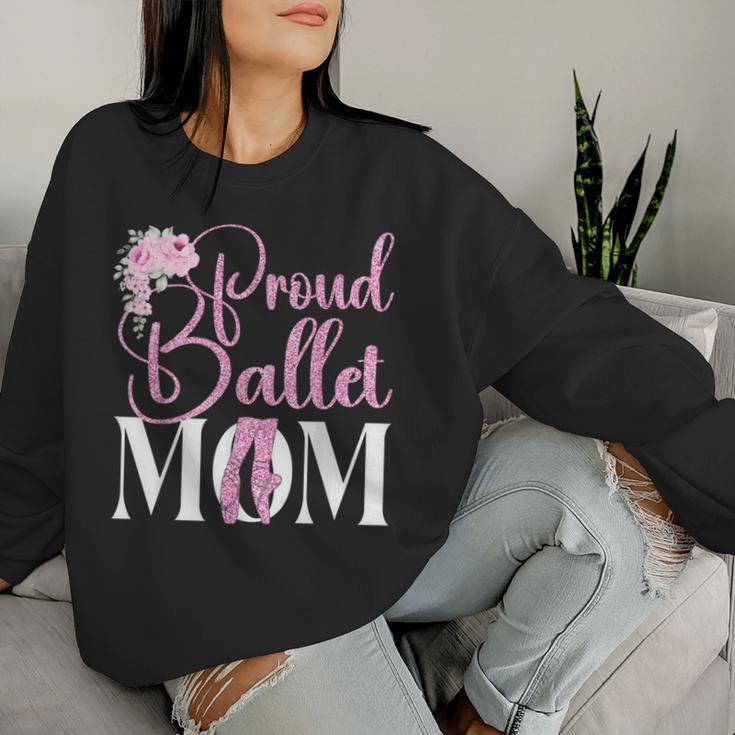 Ballet Dancer Dance Girl Ballerina Mum Pride Ballet Mum Sweatshirt Frauen Geschenke für Sie