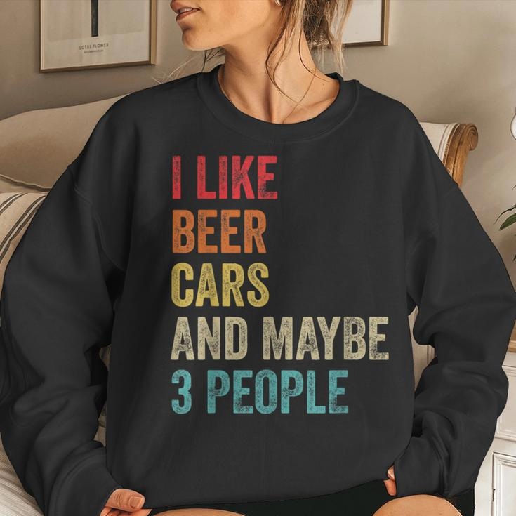 I Like Beer Cars & Maybe 3 People Car Guy Car Lover Drinking Women Sweatshirt Gifts for Her
