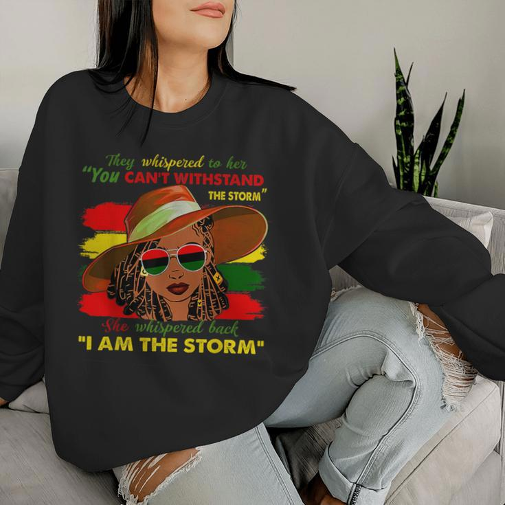 Black Girl African American Black History I Am The Storm Women Sweatshirt Gifts for Her