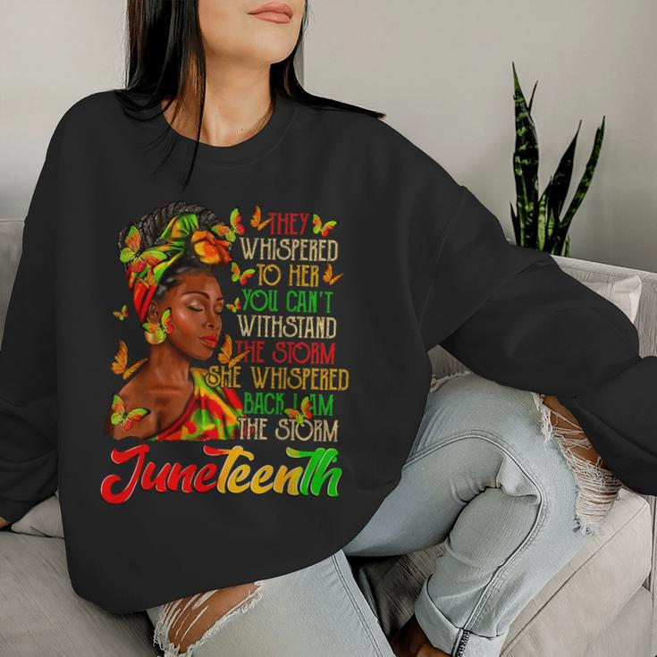 Black History Month Junenth I Am The Storm Black Women Women Sweatshirt Gifts for Her