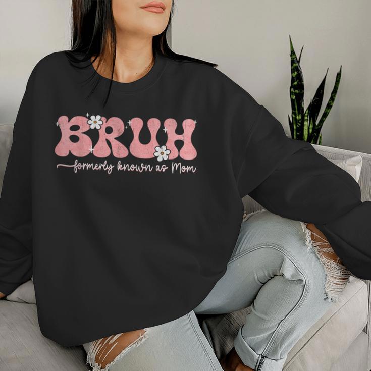 Bruh Bekannt Als Mom Ehemals Mommy Mama Mama Mom Life Muttertag Sweatshirt Frauen Geschenke für Sie