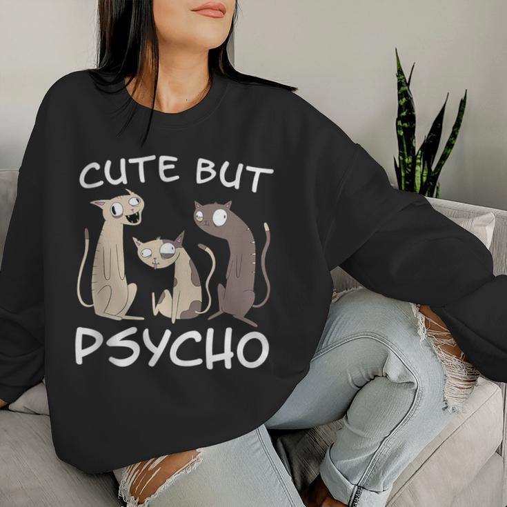 Cat Saying Cute But Psycho Cats Mom Kittens Cats Dad Women Sweatshirt Gifts for Her