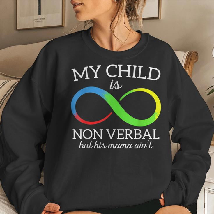 My Child Is Non-Verbal But His Mama Ain't Autism Mom Women Sweatshirt Gifts for Her
