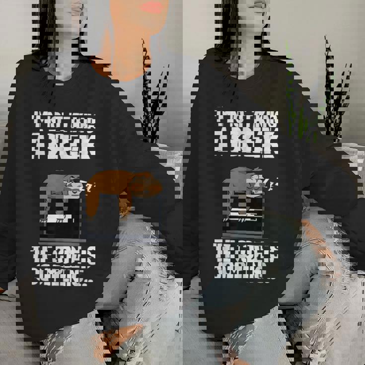 The Code Is Compiling Coder Sloth Coding Programmateur Amusant Women Sweatshirt Cadeaux pour elle