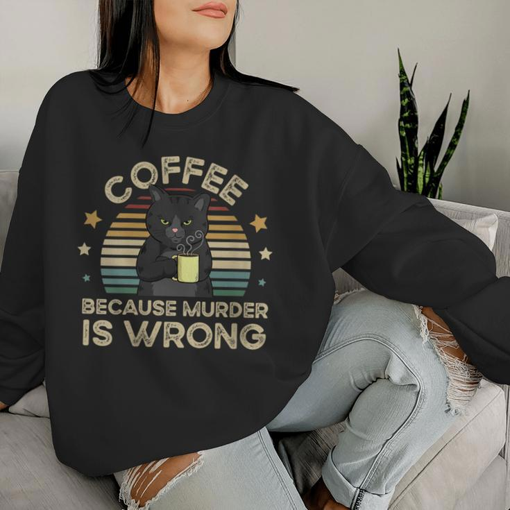 Coffee Because Murder Is Wrong Vintage Women Sweatshirt Gifts for Her