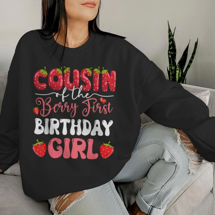 Cousin Of The Berry First Birthday Of Girl Strawberry Family Women Sweatshirt Gifts for Her