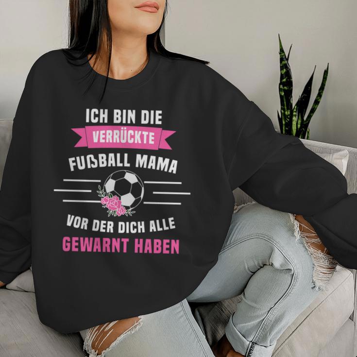 Crazy Football Mum Footballer Sweatshirt Frauen Geschenke für Sie