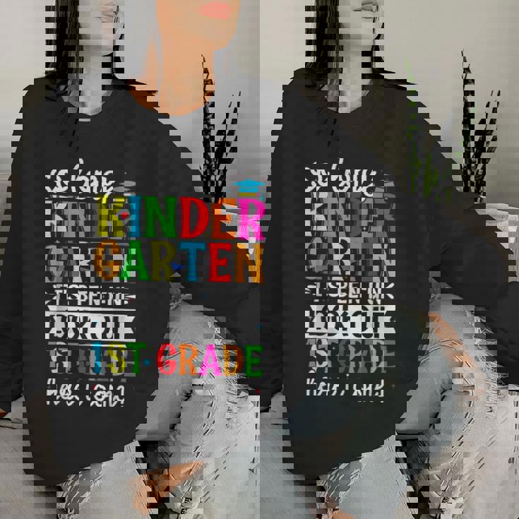 Cute So Long Kindergarten Look Out First Grade Here I Come Women Sweatshirt Gifts for Her