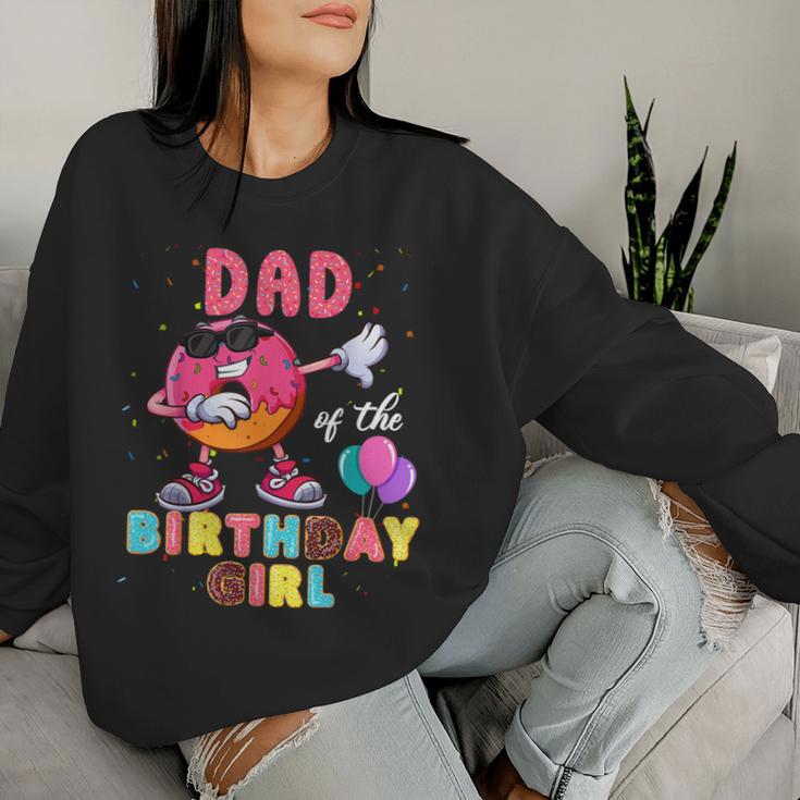 Dad Of The Birthday Girl Donut Dab Birthday Women Sweatshirt Gifts for Her