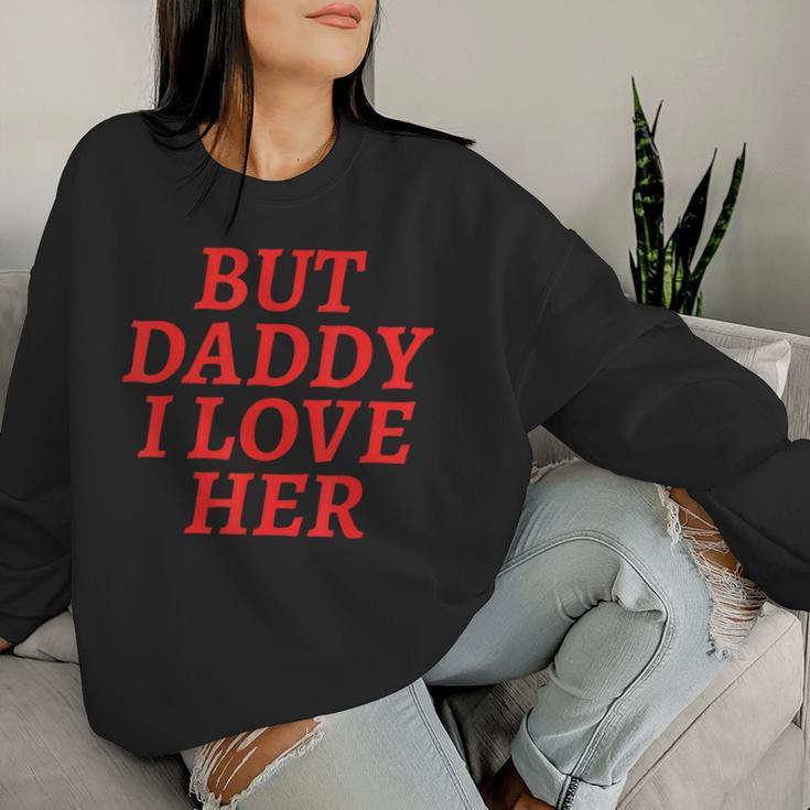 But Daddy I Love Her Rainbow Lgbt Gay Lesbian Pride Month Women Sweatshirt Gifts for Her