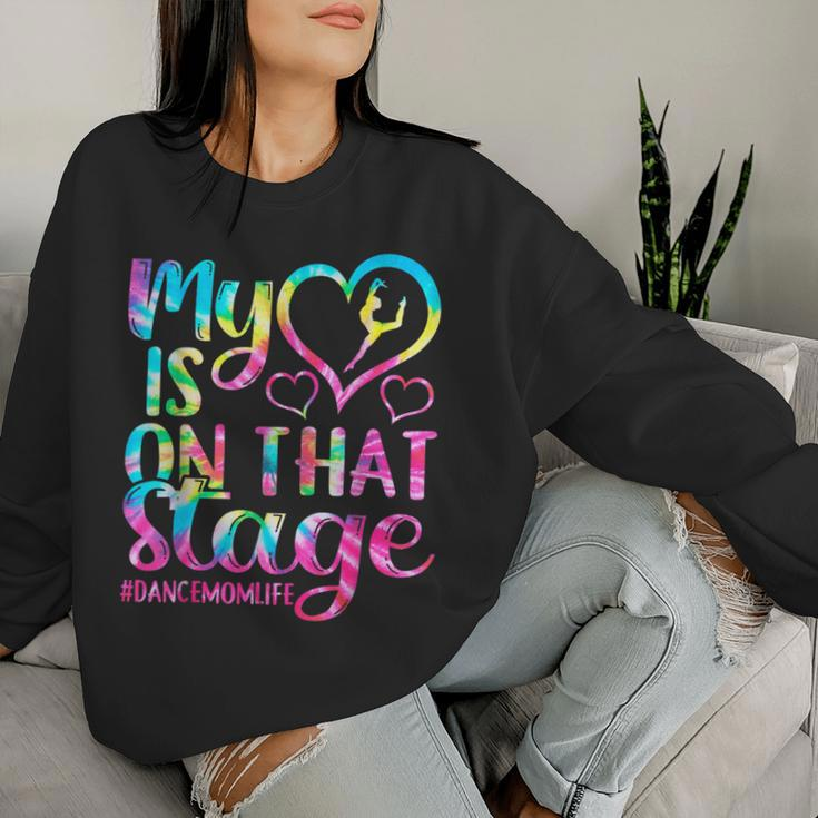 Dance Mom My Heart Is On That Stage Cheer Mother's Day Women Sweatshirt Gifts for Her