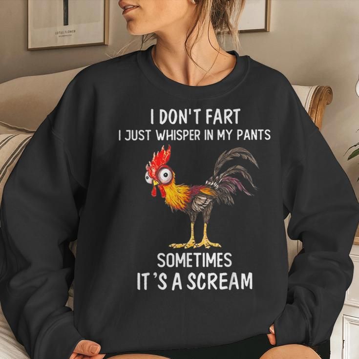 I Don't Fart I Just Whisper In My Pants Chicken Saying Women Sweatshirt Gifts for Her