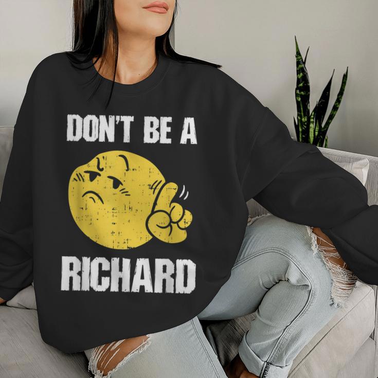 Don't Be A Richard Sarcastic Saying Joke Witty Meme Women Sweatshirt Gifts for Her