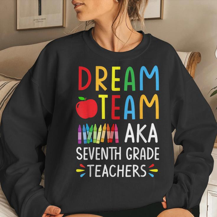 Dream Team Aka Seventh Grade Teacher Back To School Women Sweatshirt Gifts for Her