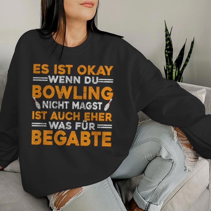 With Es Ist Okay Wenn Du Bowling Nicht Magst Sweatshirt Frauen Geschenke für Sie