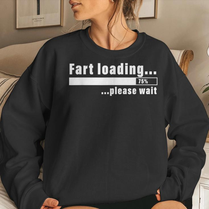 Fart Loading Please Wait Sarcastic Nerdy Social Interaction Women Sweatshirt Gifts for Her