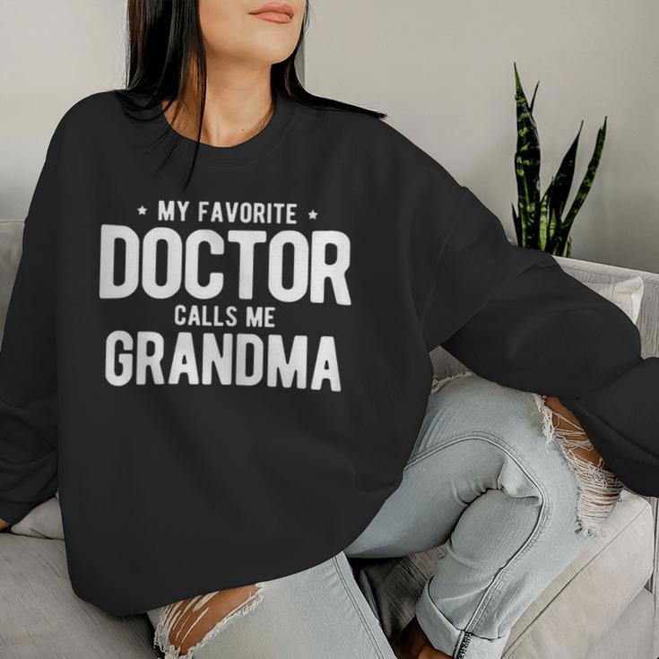 My Favorite Doctor Calls Me Grandma Phd Women Sweatshirt Gifts for Her