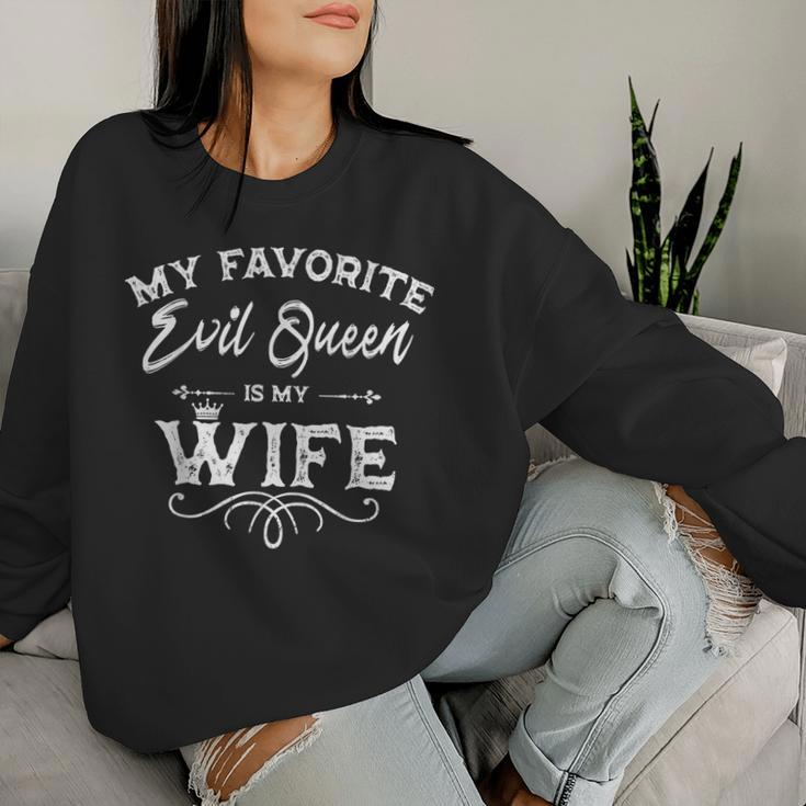 My Favorite Evil Queen Is My Wife Husband Anniversary Women Sweatshirt Gifts for Her